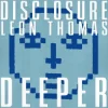 Мұқаба Disclosure & Leon Thomas - Deeper Disclosure & Leon Thomas - Deeper