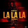 Portada M.Hustler feat. OMMIEH - La La La M.Hustler feat. OMMIEH - La La La
