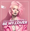 Portada DJ Rosell And Angel Garcia DJ - Be My Lover DJ Rosell And Angel Garcia DJ - Be My Lover