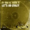 Мұқаба DJ Dbc & Jamie R - Let's Go Crazy (Original Mix) DJ Dbc & Jamie R - Let's Go Crazy (Original Mix)