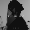 Мұқаба ISHNLV - Tell Me Way ISHNLV - Tell Me Way