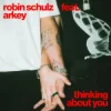 Мұқаба Robin Schulz & Arkey - Thinking About You Robin Schulz & Arkey - Thinking About You