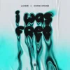 Мұқаба LANNÉ & Chris Crone - I Was Free LANNÉ & Chris Crone - I Was Free