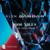 Мұқаба Alek Sandar - 1000 Miles (feat. Young Thug) Alek Sandar - 1000 Miles (feat. Young Thug)