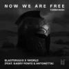 Gabry Ponte & Blasterjaxx & 1 World & AntoNetta - Now We Are Free [THOMM Remix]