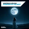 Мұқаба Wavetraxx & Sólivian - Whispers of the night Wavetraxx & Sólivian - Whispers of the night