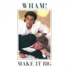 Мұқаба Wham! - Wake Me Up Before You Go-Go Wham! - Wake Me Up Before You Go-Go