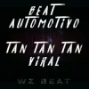 Portada WZ Beat - Beat Automotivo Tan Tan Tan Viral WZ Beat - Beat Automotivo Tan Tan Tan Viral