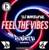 Мұқаба DJ Brownie - Feel The Vibes (Bosketta Remix) DJ Brownie - Feel The Vibes (Bosketta Remix)