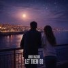 Portada Amir Nazari - Let Them Go Amir Nazari - Let Them Go