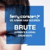 Мұқаба Ferry Corsten vs. Armin van Buuren - Brute (Armin's Illegal Drum Edit) Ferry Corsten vs. Armin van Buuren - Brute (Armin's Illegal Drum Edit)