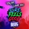 Мұқаба DJ Pulse ft Laura Mac - Sure Feels Good (Basic Beatz remix) DJ Pulse ft Laura Mac - Sure Feels Good (Basic Beatz remix)