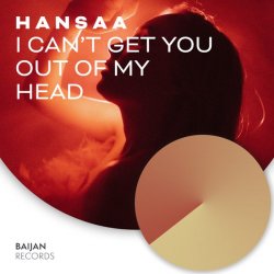 Мұқаба H A N S A A - I Can't Get You Out Of My Head (Original Mix)