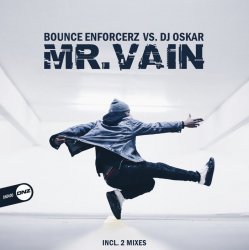 Мұқаба Bounce Enforcerz vs DJ Oskar - Mr. Vain (Bounce Enforcerz Mix)