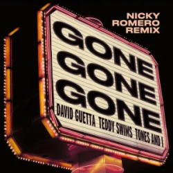 Мұқаба David Guetta & Teddy Swims & Tones And I - Gone Gone Gone (Nicky Romero Remix)
