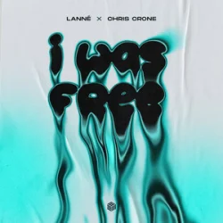 Мұқаба LANNÉ & Chris Crone - I Was Free