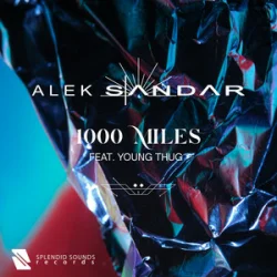 Мұқаба Alek Sandar - 1000 Miles (feat. Young Thug)