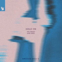 Мұқаба TELYKAST & Sam Gray - Hold On [Brooks Remix]