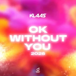 Мұқаба Klaas - Ok Without You 2026