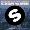 Мұқаба Yellow Claw - Till It Hurts Ft. Ayden (Mr. Belt & Wezol Remix) Yellow Claw - Till It Hurts Ft. Ayden (Mr. Belt & Wezol Remix)