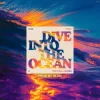 Мұқаба Alok & Zeeba & Portugal. The Man - Dive Into The Ocean (Prod. by Alok) Alok & Zeeba & Portugal. The Man - Dive Into The Ocean (Prod. by Alok)