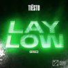 Мұқаба Tiesto - Lay Low (JORD Remix) Tiesto - Lay Low (JORD Remix)