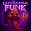 Мұқаба XHellBeats & Pratik Das & Pratik Das - LA ESOK SEKOLAH FUNK XHellBeats & Pratik Das & Pratik Das - LA ESOK SEKOLAH FUNK