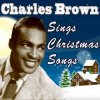 Мұқаба Charles Brown - Christmas Comes But Once A Year Charles Brown - Christmas Comes But Once A Year