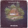 Мұқаба Miha Danilchuk - Батьківська хата Miha Danilchuk - Батьківська хата