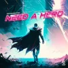Pochette Reprobeater & Swae Boy & Michael Roman - Need a Hero (feat. Diana Inez) Reprobeater & Swae Boy & Michael Roman - Need a Hero (feat. Diana Inez)
