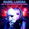 Мұқаба Isabel Larosa - Girl Of Your Dreams (Bodega Remix) Isabel Larosa - Girl Of Your Dreams (Bodega Remix)