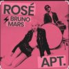 Мұқаба ROSE feat. Bruno Mars - Apt ROSE feat. Bruno Mars - Apt