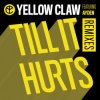 Мұқаба Yellow Claw - Till It Hurts Ft. Ayden (LNY TNZ Remix) Yellow Claw - Till It Hurts Ft. Ayden (LNY TNZ Remix)