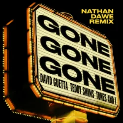Мұқаба David Guetta & Teddy Swims & Tones And I - Gone Gone Gone (Nathan Dawe Remix)