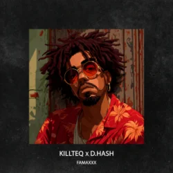 Мұқаба KILLTEQ & D.HASH - Famaxxx