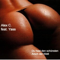 Мұқаба Alex C Feat. Y-Ass - Du Hast Den Schoensten Arsch