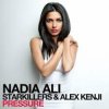 Мұқаба Nadia Ali, Starkillers & Alex Kenji - Pressure (Alesso Remix) Nadia Ali, Starkillers & Alex Kenji - Pressure (Alesso Remix)