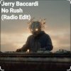 Мұқаба Jerry Baccardi - No Rush (Radio Edit) Jerry Baccardi - No Rush (Radio Edit)
