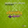 Мұқаба Mori DJ feat. Zefora - Live The Night (Vocal Mix) Mori DJ feat. Zefora - Live The Night (Vocal Mix)