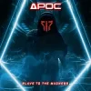 Мұқаба APOC - Slave To The Madness APOC - Slave To The Madness