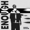 Мұқаба Danny Denaro - Enough Danny Denaro - Enough