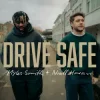 Мұқаба Myles Smith & Niall Horan - Drive Safe Myles Smith & Niall Horan - Drive Safe