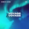 Мұқаба Sound Of Legend & Siks - Voyage Voyage Sound Of Legend & Siks - Voyage Voyage