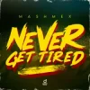 Мұқаба Mashmex - Never Get Tired Mashmex - Never Get Tired