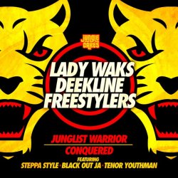 Мұқаба Lady Waks & Deekline & Freestylers - Junglist Warrior (feat. Blackout Ja & Steppa Style & Tenor Youthm)