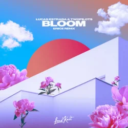Мұқаба Lucas Estrada & TWOPILOTS - Bloom (ERIICE Remix)