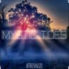 Мұқаба FEWZ - Mystic Tides FEWZ - Mystic Tides