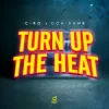 Мұқаба C-Ro & Don Bnnr - Turn Up The Heat C-Ro & Don Bnnr - Turn Up The Heat