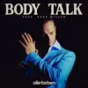 Мұқаба Alle Farben & René Miller - Body Talk Alle Farben & René Miller - Body Talk