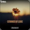 Мұқаба Azimov - Strings of Love Azimov - Strings of Love